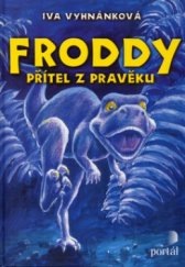 kniha Froddy přítel z pravěku, Portál 2005