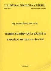 kniha Teorie svařování a pájení II speciální metody svařování, Technická univerzita v Liberci 2009