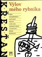 kniha Výlov mého rybníka výběr nejúspěšnějších autorových fejetonů z jeho osmi vydaných sbírek, HAK 2000