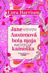 kniha Jane Austenová bola moja najlepšia kamoška, Slovart 2014