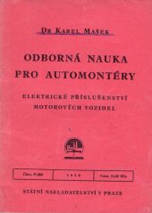 kniha Odborná nauka pro automontéry Elektrické příslušenství motorových vozidel : Učeb. text pro zákl. odb. šk., St. nakl., odd. odb. šk. 1950