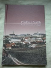 kniha Pozdrav z Bruntálu Bruntál na dobových pohlednicích, Muzeum v Bruntále 2007