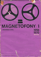kniha Magnetofony I I, - 1956 až 1970 - určeno [také] studentům odb. škol., SNTL 1973