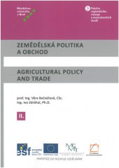 kniha Zemědělská politika a obchod II / Agricultural Policy and Trade II, Mendelova univerzita v Brně 2014