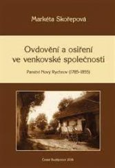 kniha Ovdovění a osiření ve venkovské společnosti Panství Nový Rychnov (1785–1855), Jihočeská univerzita, Filozofická fakulta, Historický ústav 2016