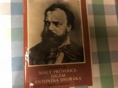 kniha Malý průvodce dílem Antonína Dvořáka, Supraphon 1986