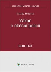 kniha Zákon o obecní policii Komentář, Wolters Kluwer 2018