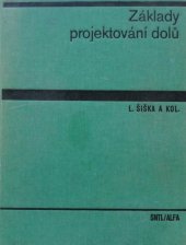 kniha Základy projektování dolů Vysokošk. učebnice, SNTL 1975