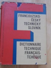kniha Francouzsko-český technický slovník určeno překl., stud. a dokumentaristům, SNTL 1963