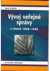 kniha Vývoj veřejné správy v letech 1848-1948, Eurolex Bohemia 2002