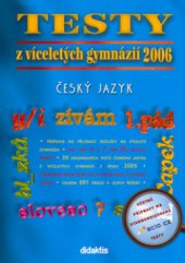 kniha Testy z víceletých gymnázií 2006 český jazyk, Didaktis 2005