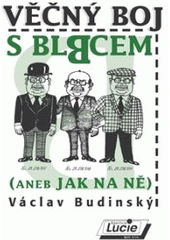 kniha Věčný boj s blbcem, (aneb, Jak na ně), Agentura Lucie 2010