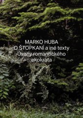 kniha O štopkaní a iné texty Úvahy romantického ekokrata, Filmotras 2019