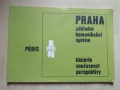 kniha Praha základní komunikační systém, historie, současnost, perspektivy, PÚDIS [Projektový ústav dopravních a inženýrských staveb] 1979