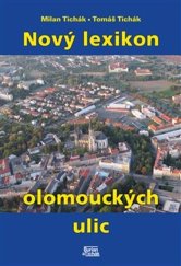 kniha Nový lexikon olomouckých ulic, Burian a Tichák 2023