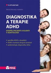 kniha Diagnostika a terapie ADHD dospělí pacienti a klienti v adiktologii, Grada 2019