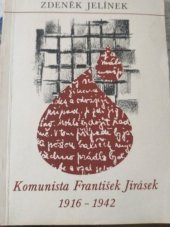 kniha Komunista František Jirásek 1916-1942, OV ČSPB 1985