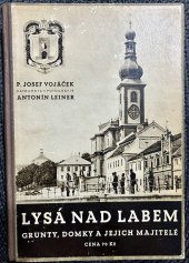 kniha Lysá nad Labem, grunty, domky a jejich majitelé historie Lysé nad Labem v obrazech, nákladem města 1936