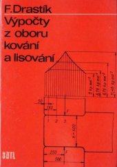 kniha Výpočty z oboru kování a lisování určeno [též] studentům odb. techn. škol, SNTL 1972