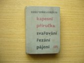 kniha Kapesní příručka svařování, řezání, pájení Určeno svářečům, mistrům, technologům, konstruktérům a všem prac. v oboru svařování, SNTL 1962