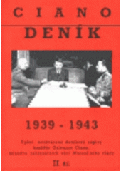 kniha Deník Díl 2, 1940-1941 1939-1943 : [úplné, nezkrácené deníkové zápisy hraběte Galeazzo Ciana, ministra zahraničních věcí Mussoliniho vlády]., ERM 1997