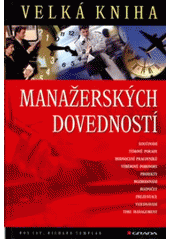 kniha Velká kniha manažerských dovedností = [Orig.: Fast thinking manager´s manual], Grada 2011