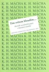 kniha Tím světem bloudím-- (K.H. Mácha) : sborník oceněných prací ze 7. ročníku literární soutěže doplněný vybranými pracemi z předchozích ročníků, Městská knihovna 2010