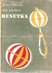 kniha Moje přítelkyně Renetka, Ferdinand Holas 1948