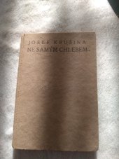 kniha Ne samým chlebem ... dvě idylky ze starší Prahy, F. Topič 1921