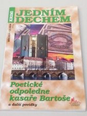 kniha Jedním dechem Poetické odpoledne kasaře Bartoše a další povídky, Pražská vydavatelská společnost 2018