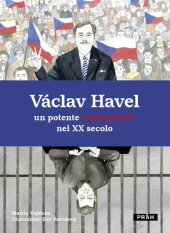 kniha Václav Havel un potente senza potere nel XX secolo, Práh 2023