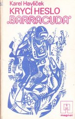 kniha Krycí jméno Barracuda, Naše vojsko 1985