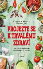 kniha Projezte se k trvalému zdraví jak přežít v džungli výživového šílenství, Esence 2018