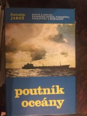 kniha Poutník oceány Kotvy z Gdyně, Kapského Města, Paradýpu, Singapuru a Makajamy, Jihočeské nakladatelství 1980