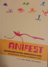 kniha Anifest mezinárodní festival animovaných filmů = international festival of animated films, Město Třeboň 2008