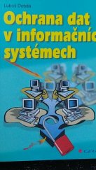 kniha Ochrana dat v informačních systémech, Grada 1998