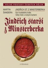 kniha Jindřich starší z Minsterberka Syn husitského krále. Velký hráč s nízkými kartami, Vyšehrad 2016