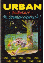 kniha S Pivrncem po stopách úchylů!, Jan Kohoutek 2006