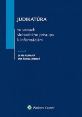 kniha Judikatúra vo veciach slobodného prístupu k informáciám, Wolters Kluwer 2014