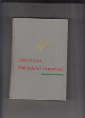 kniha Nakladatel B. Kočí vzpomíná. První díl, Jarmila Kroftová-Kočová 1948