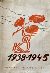 kniha Bojem a utrpením k svobodě 1938-1945, Sokolská župa pernštejnská 1947