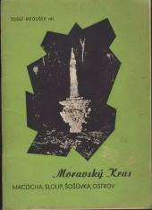 kniha Moravský Kras Macocha, Sloup, Šošůvka, Ostrov, s.n. 1946