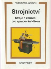 kniha Strojnictví stroje a zařízení pro zpracování dřeva, Sobotáles 2000