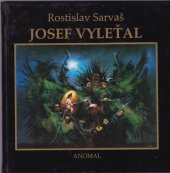 kniha Josef Vyleťal. Maler des Todes [Monografie], Anomal 1993