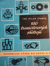 kniha 100 tranzistorových přístrojů určeno pracovníkům v radiotechnice, slaboproudé technice a v automatizaci, Práce 1961