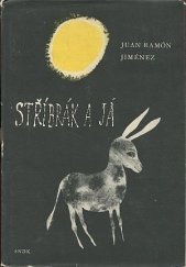 kniha Stříbrák a já andaluská elegie 1907-1916, SNDK 1961