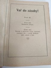 kniha Vař do zásoby! I, - Všeobecné pokyny. - Učebnice a příručka pro udržování potravin v čerstvém stavu v domácnosti., K. Müller 1922