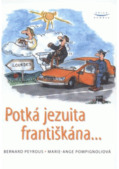 kniha Potká jezuita františkána--, Karmelitánské nakladatelství 2009