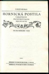 kniha Hornická postila s krátkou jáchymovskou kronikou Kronika císařského svobodného horního města Jáchymova, které se dříve nazývalo Conradsgrün, Národní technické muzeum 1981