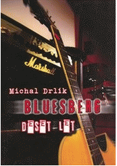 kniha Bluesberg deset let, Powerprint 2011